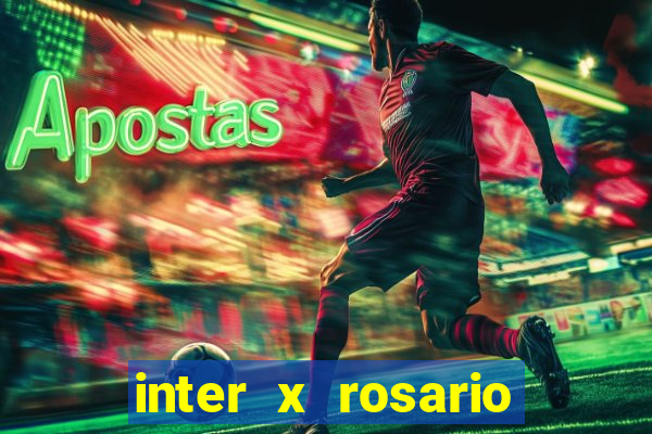 inter x rosario central onde assistir